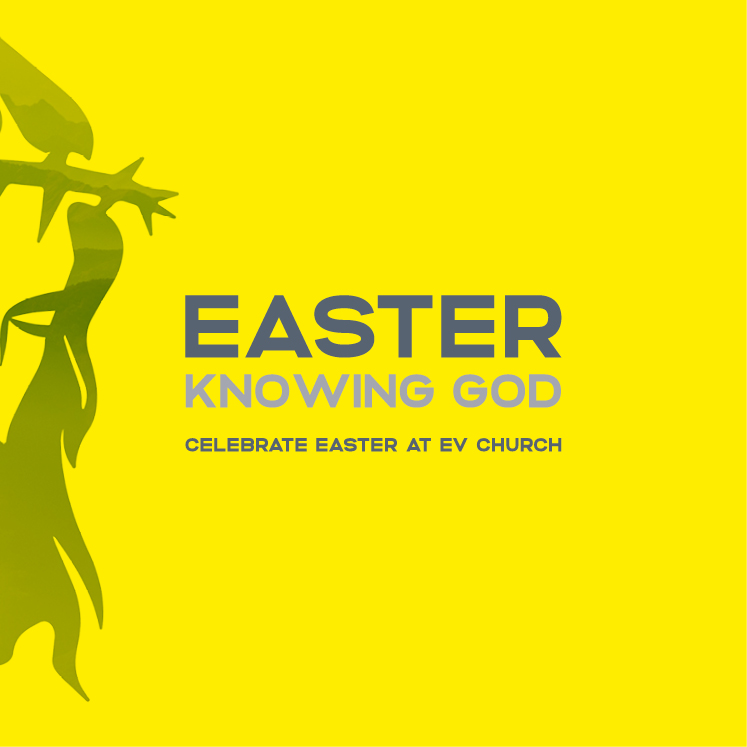Easter - Knowing God